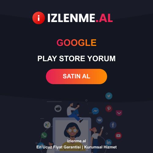 Google Play Store Yorum Satın Al