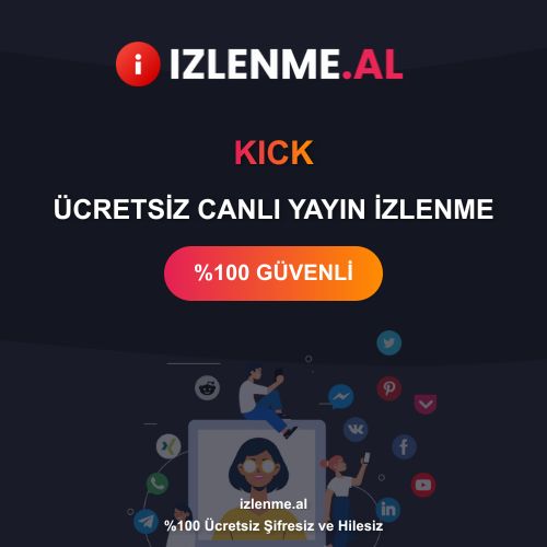Kick Ücretsiz Canlı Yayın Izlenme - Şifresiz ve Hilesiz Güncel 2025